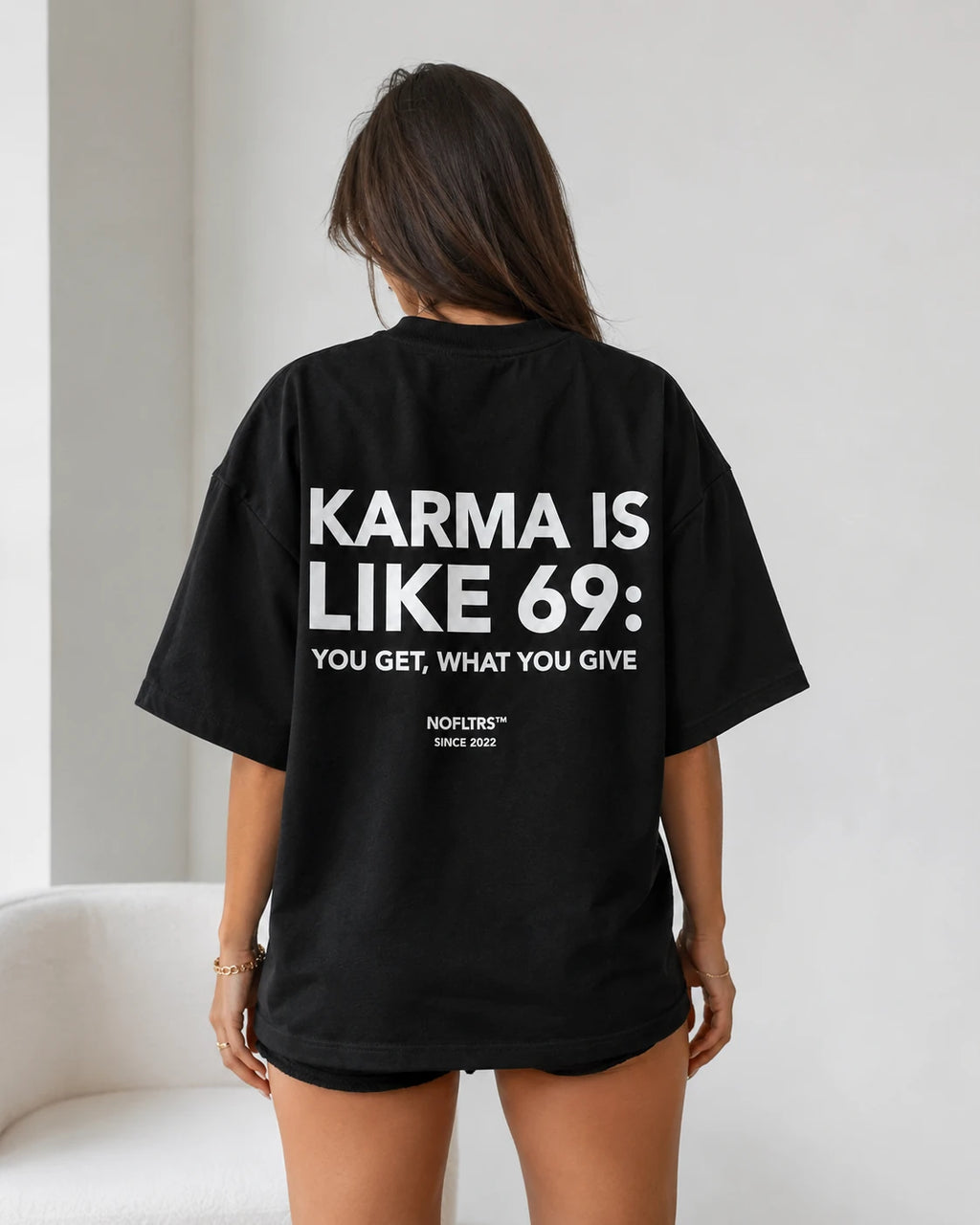 KARMA IS LIKE 69: YOU GET, WHAT YOU GIVE