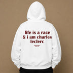 LIFE IS A RACE & I AM CHARLES LECLERC Hoodie