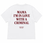 MAMA I'M IN LOVE WITH A CRIMINAL