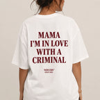 MAMA I'M IN LOVE WITH A CRIMINAL