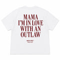 MAMA I'M IN LOVE WITH AN OUTLAW