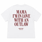 MAMA I'M IN LOVE WITH AN OUTLAW