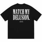 MATCH MY DELUSION