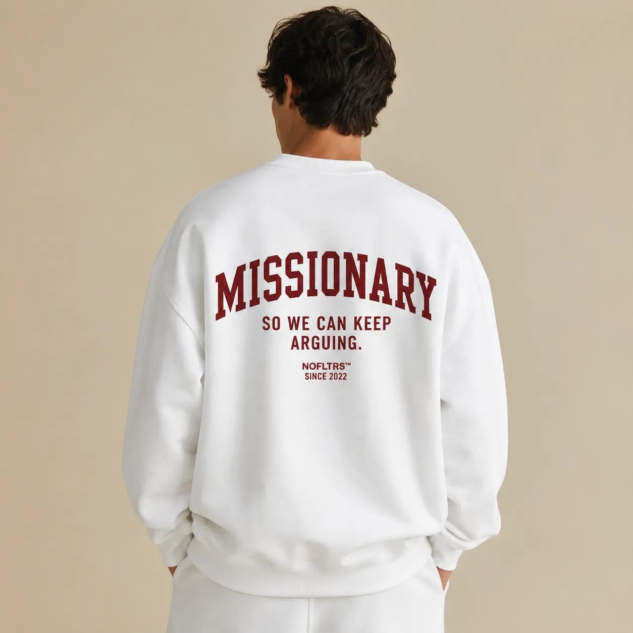 MISSIONARY SO WE CAN KEEP ARGUING SWEATSHIRT