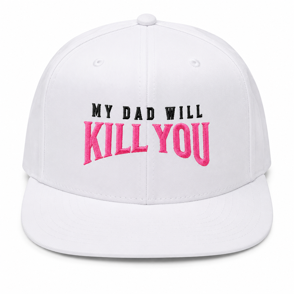 MY DAD WILL KILL YOU Cap