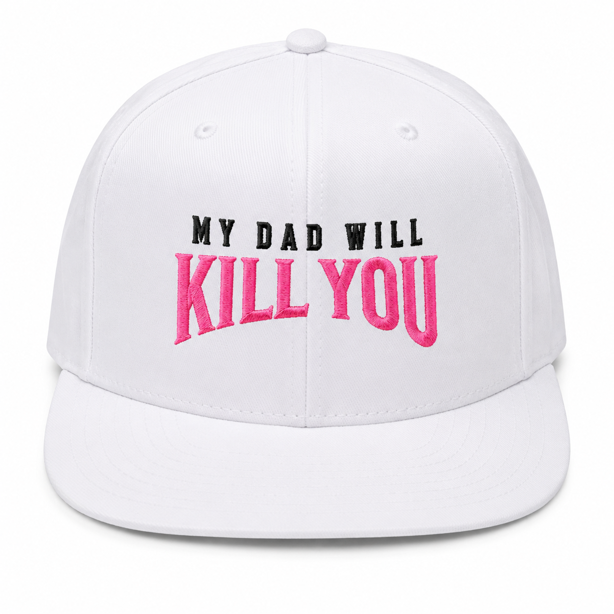 MY DAD WILL KILL YOU Cap