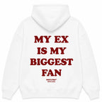 MY EX IS MY BIGGEST FAN Hoodie