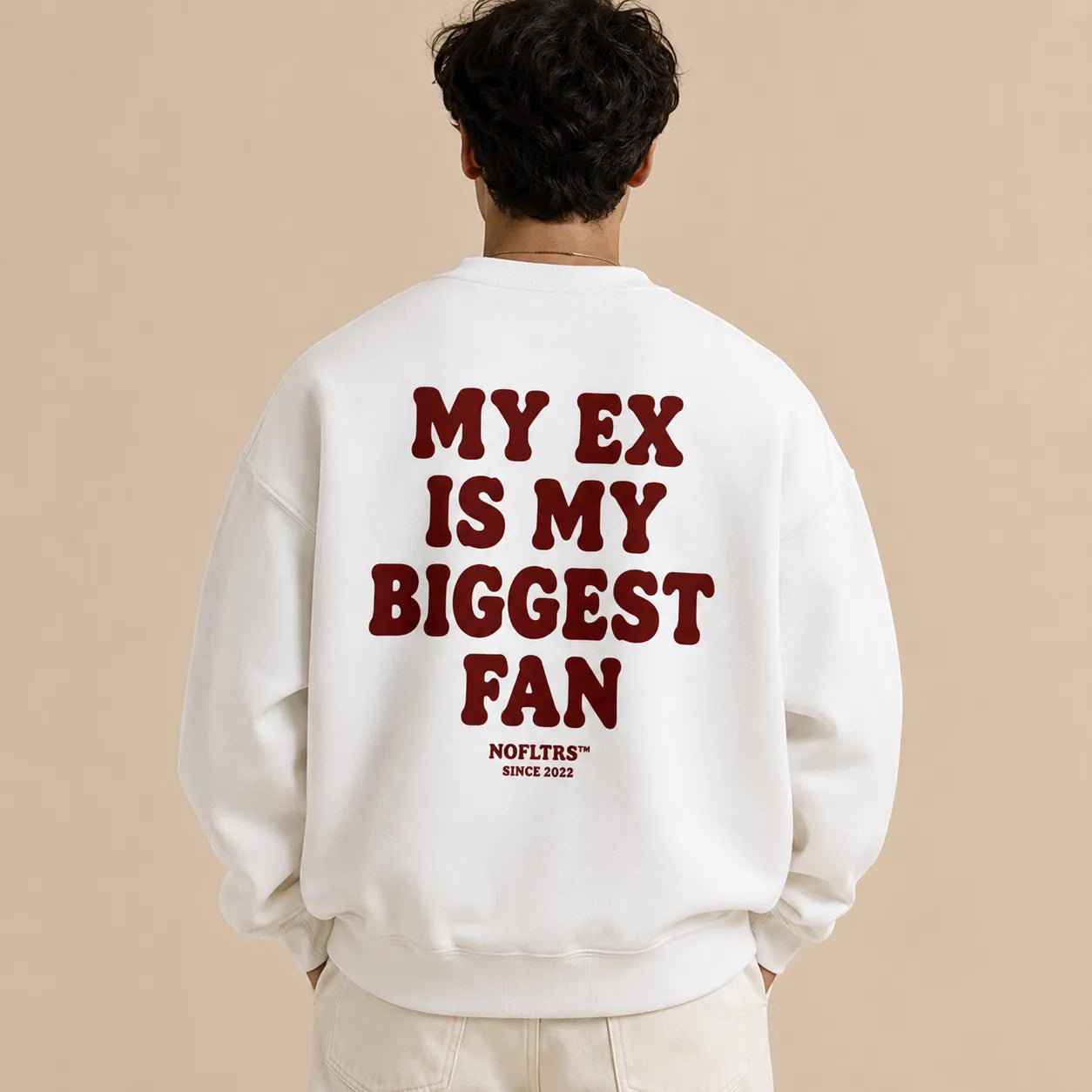 MY EX IS MY BIGGEST FAN SWEATSHIRT