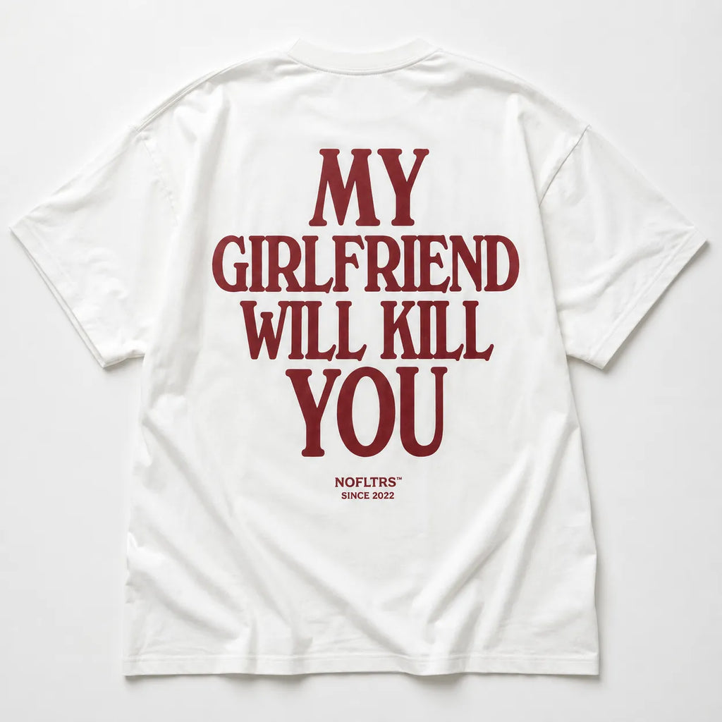 MY GIRLFRIEND WILL KILL YOU