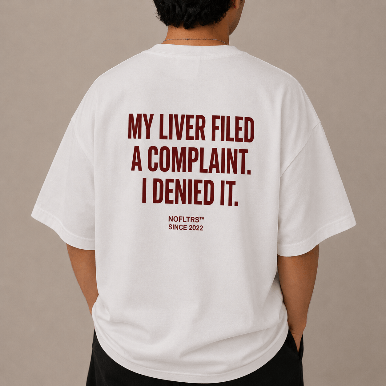 MY LIVER FILED A COMPLAINT. I DENIED IT