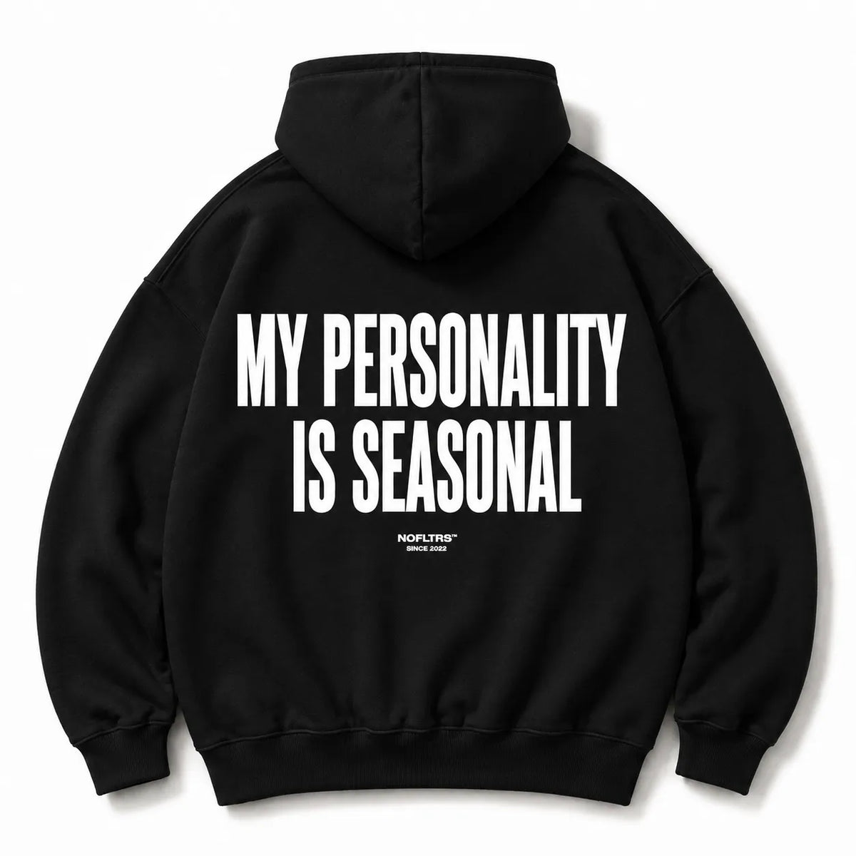 MY PERSONALITY IS SEASONAL HOODIE