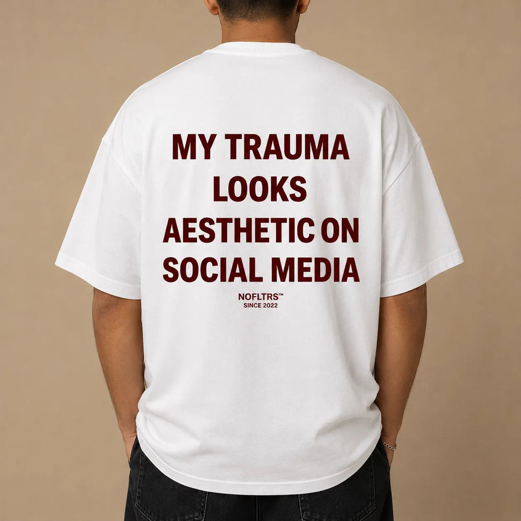 MY TRAUMA LOOKS AESTHETIC ON SOCIAL MEDIA