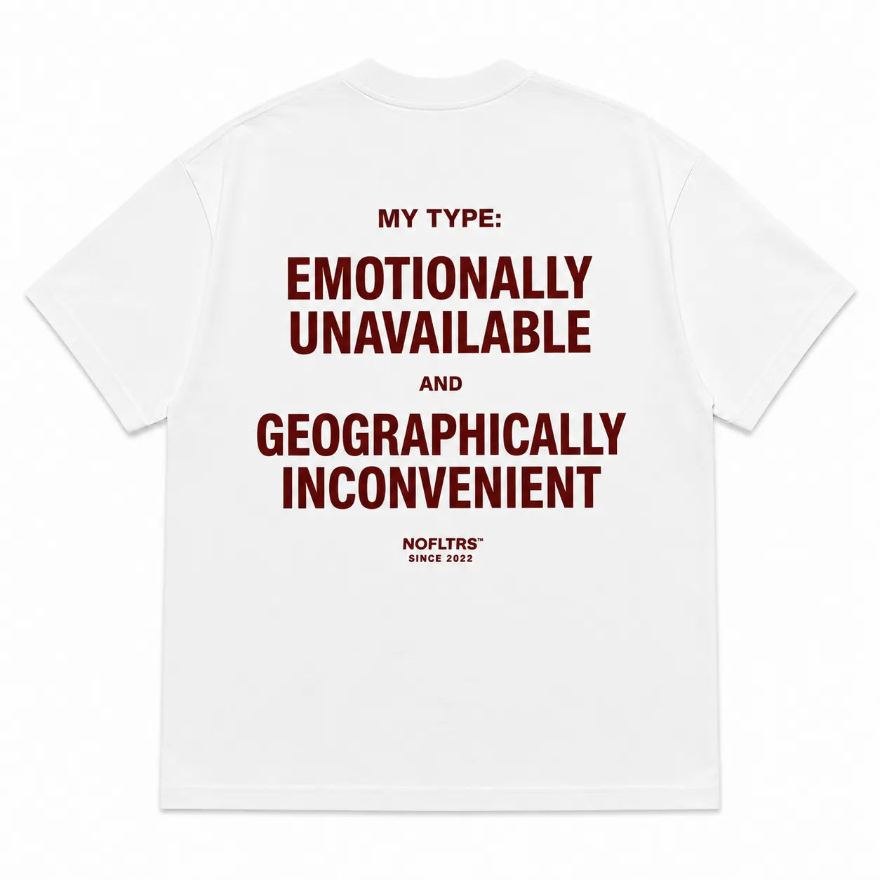 MY TYPE: EMOTIONALLY UNAVAILABLE AND GEOGRAPHICALLY INCONVENIENT