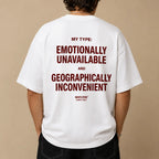 MY TYPE: EMOTIONALLY UNAVAILABLE AND GEOGRAPHICALLY INCONVENIENT