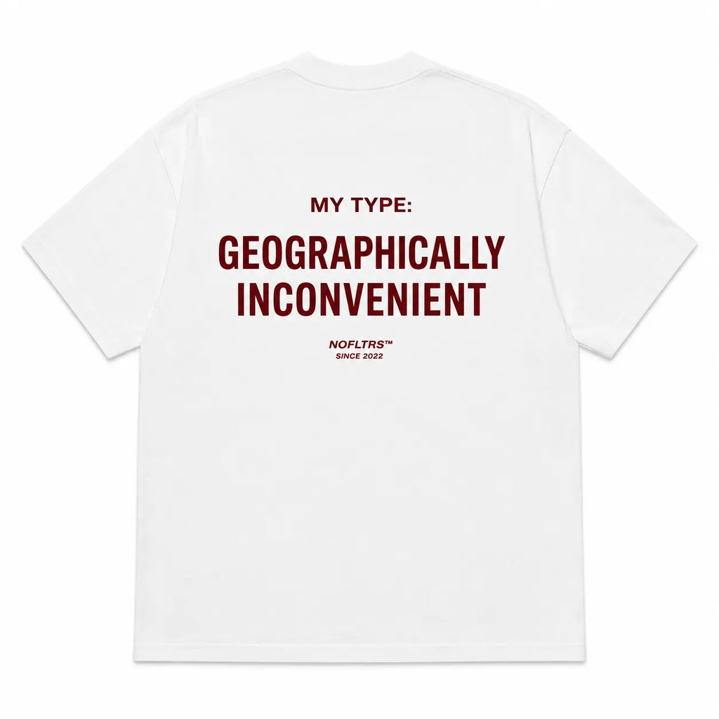 MY TYPE: GEOGRAPHICALLY INCONVENIENT