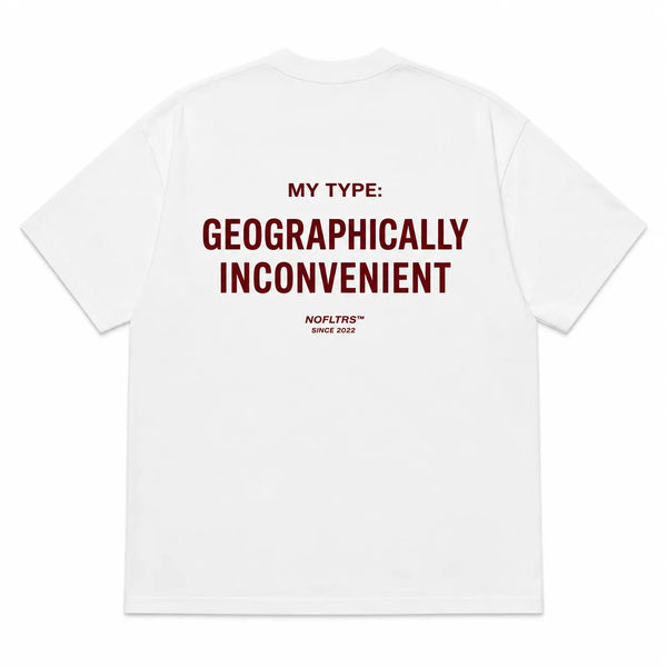 MY TYPE: GEOGRAPHICALLY INCONVENIENT
