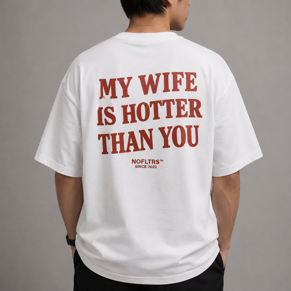 MY WIFE IS HOTTER THAN YOU