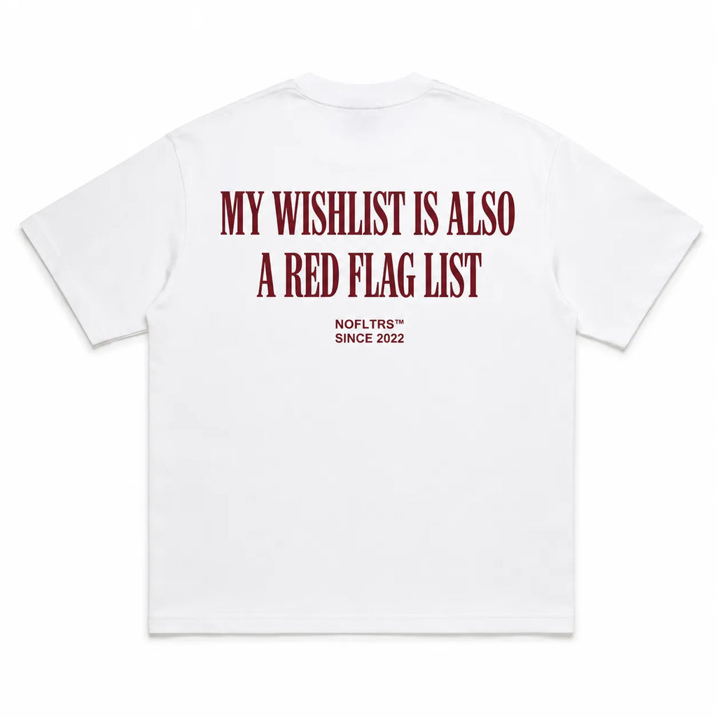 MY WISHLIST IS ALSO A RED FLAG LIST