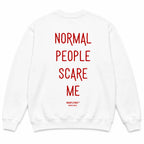 NORMAL PEOPLE SCARE ME SWEATSHIRT