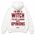 I'M NOT A WITCH I'M JUST A WOMAN WITH OPINIONS Hoodie
