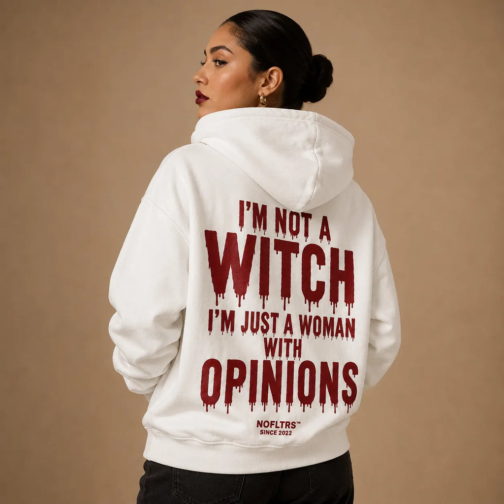 I'M NOT A WITCH I'M JUST A WOMAN WITH OPINIONS Hoodie