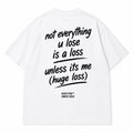 NOT EVERYTHING U LOSE IS A LOSS UNLESS ITS ME (HUGE LOSS)
