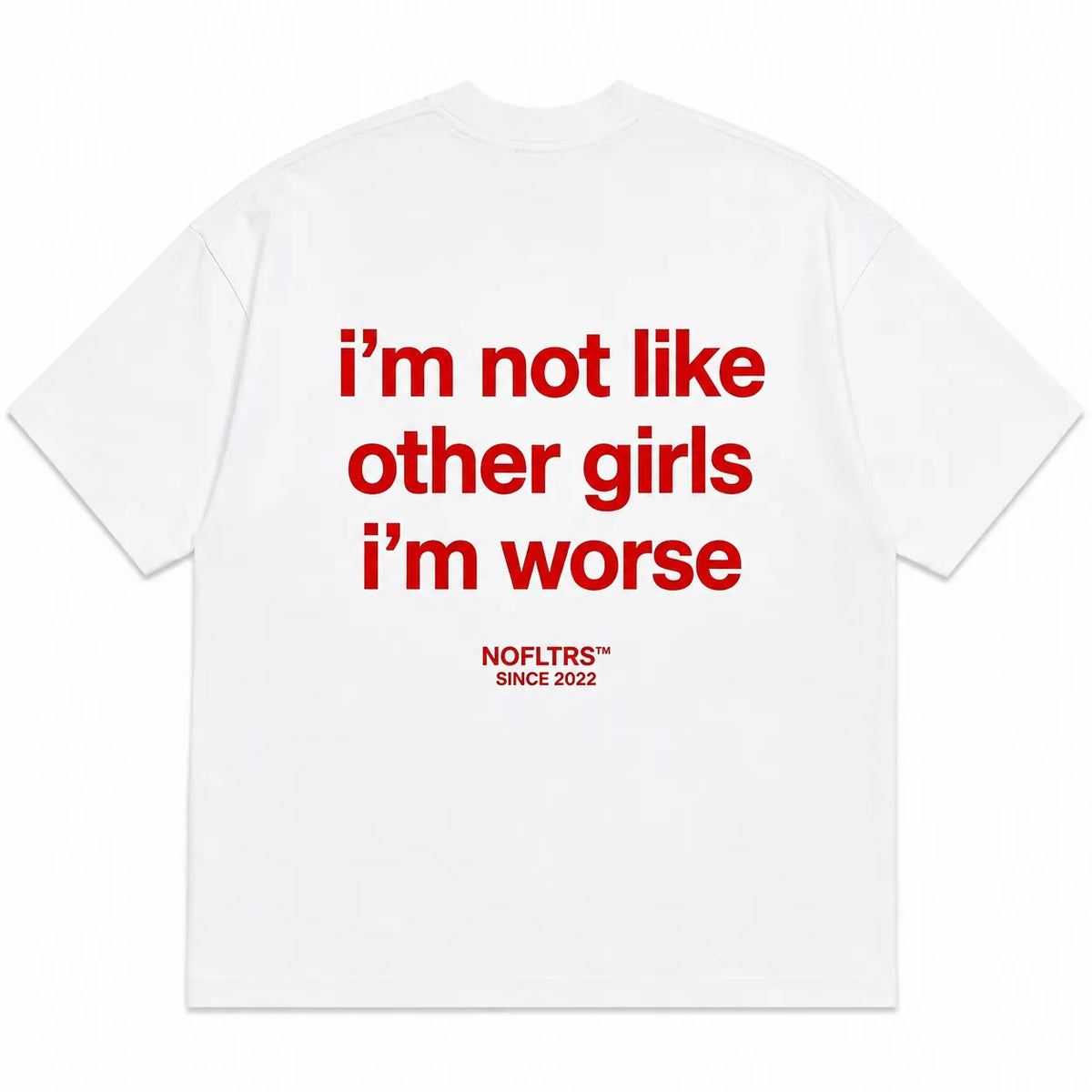 I'M NOT LIKE OTHER GIRLS IM WORSE