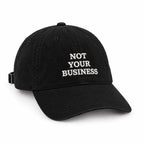 NOT YOUR BUSINESS CAP