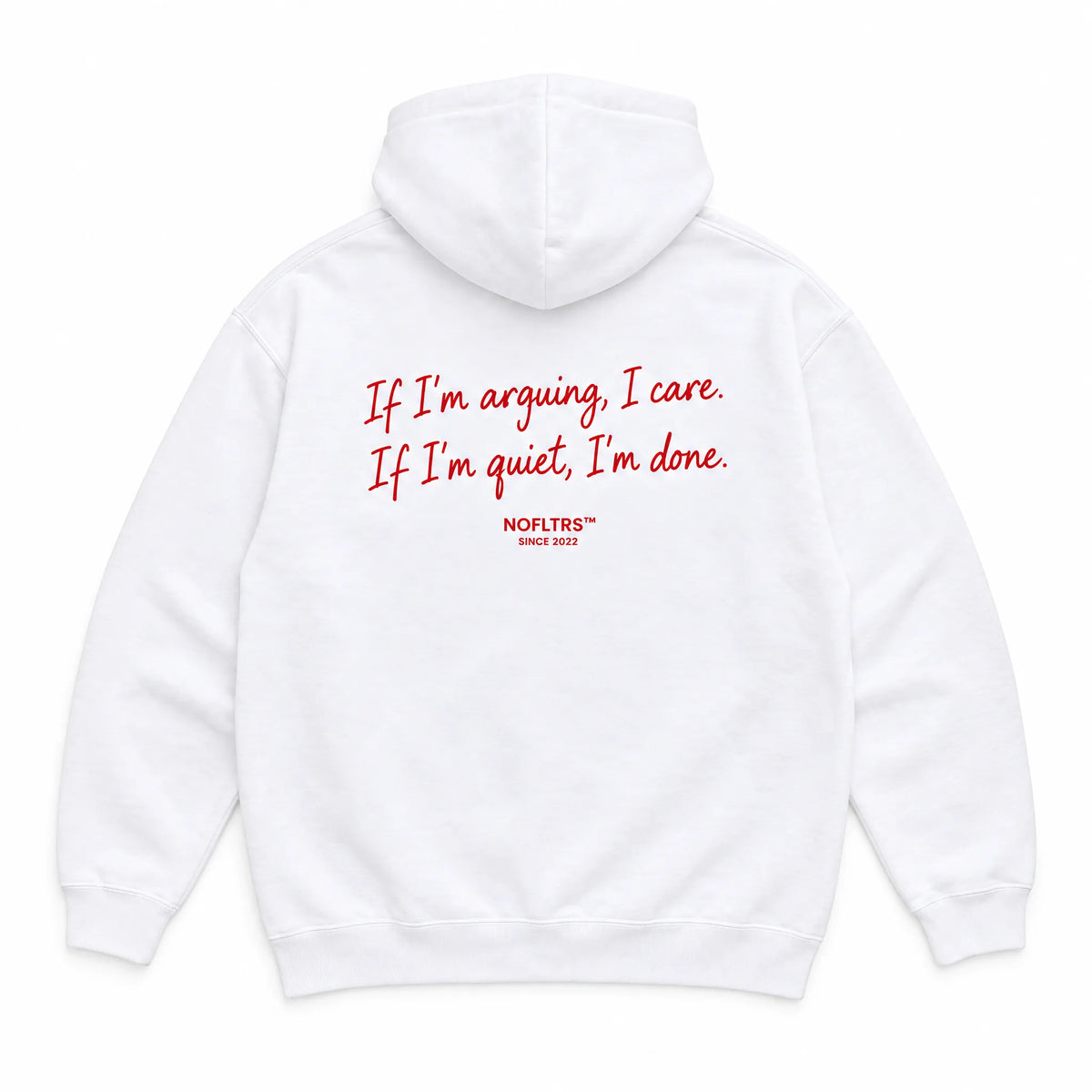 IF I'M ARGUING, I CARE. IF I'M QUIET, I'M DONE HOODIE