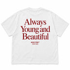 ALWAYS YOUNG AND BEAUTIFUL