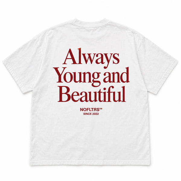 ALWAYS YOUNG AND BEAUTIFUL