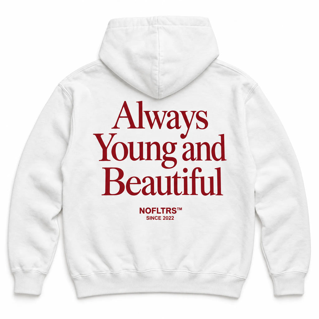 ALWAYS YOUNG AND BEAUTIFUL HOODIE