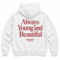 ALWAYS YOUNG AND BEAUTIFUL HOODIE