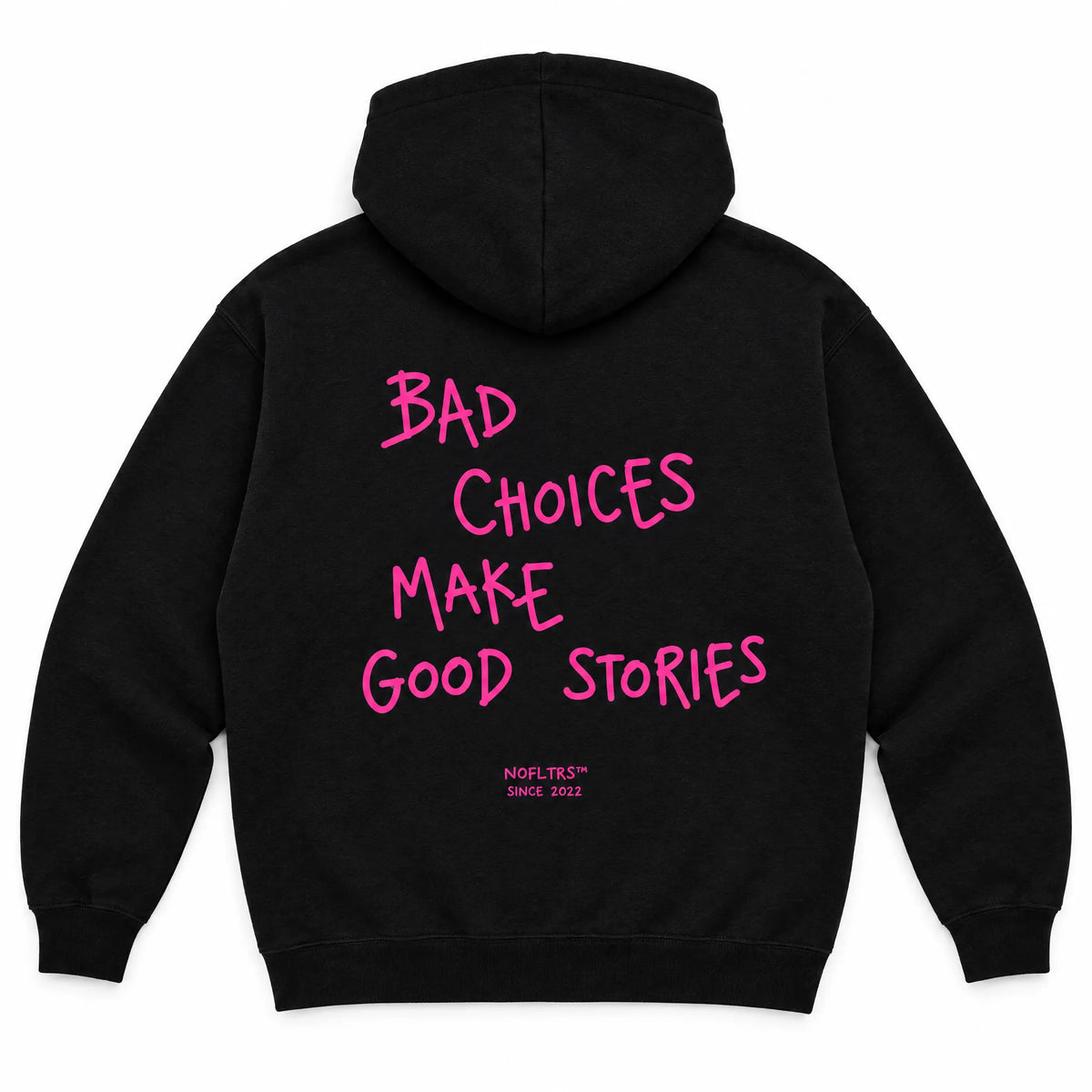 BAD CHOICES MAKE GOOD STORIES HOODIE