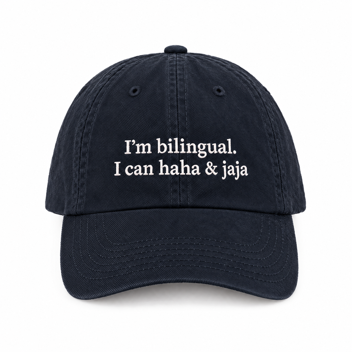 I'M BILINGUAL. I CAN HAHA & JAJA CAP