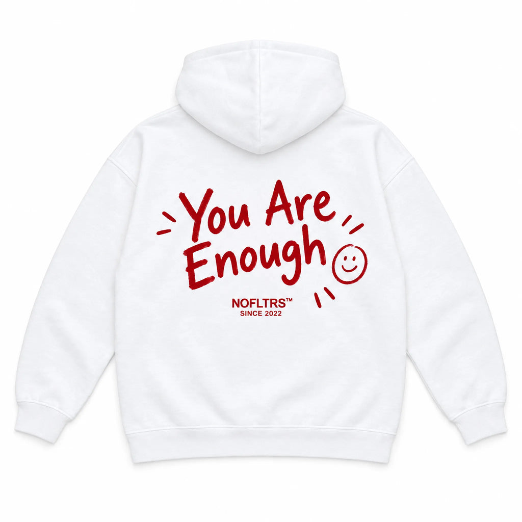 YOU ARE ENOUGH HOODIE