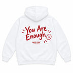 YOU ARE ENOUGH HOODIE