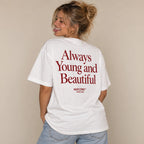 ALWAYS YOUNG AND BEAUTIFUL