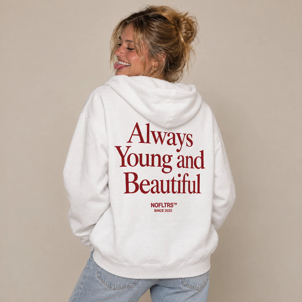 ALWAYS YOUNG AND BEAUTIFUL HOODIE