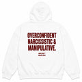 OVERCONFIDENT NARCISSISTIC & MANIPULATIVE Hoodie