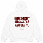 OVERCONFIDENT NARCISSISTIC & MANIPULATIVE Hoodie