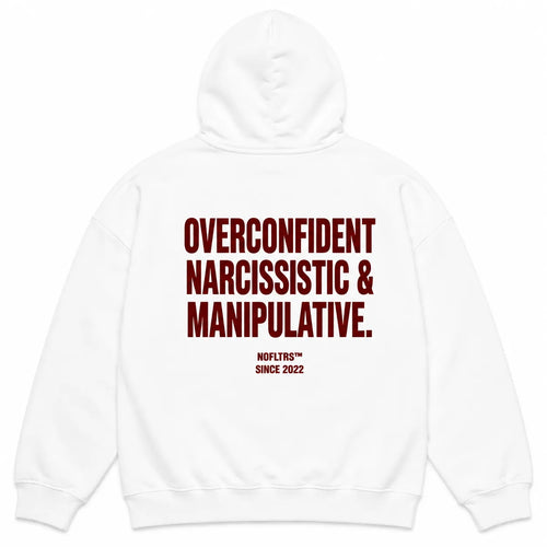 Overconfident Narcissistic Manipulative best graphic hoodie NOFLTRS