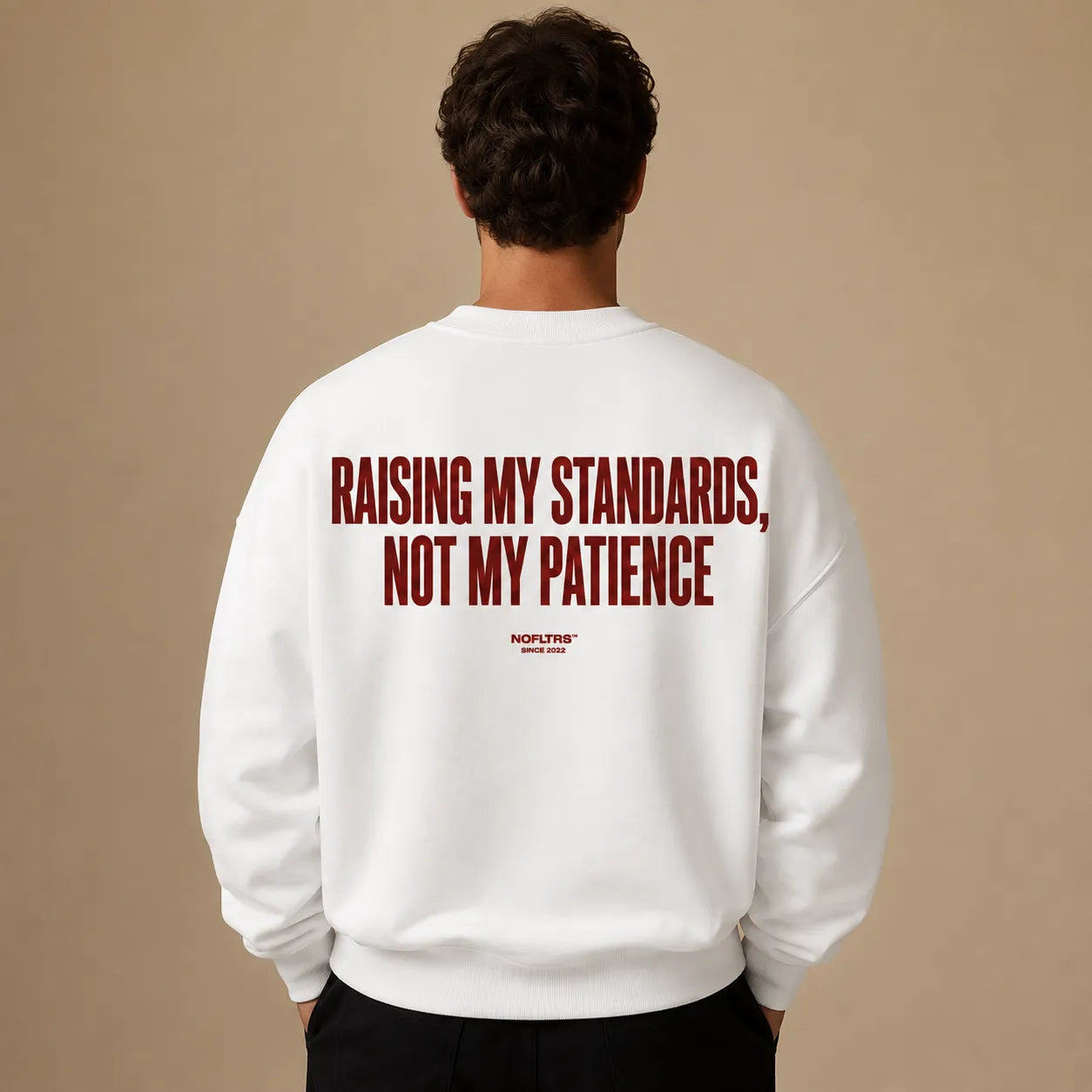 RAISING MY STANDARDS NOT MY PATIENCE SWEATSHIRT