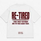 RE-TIRED