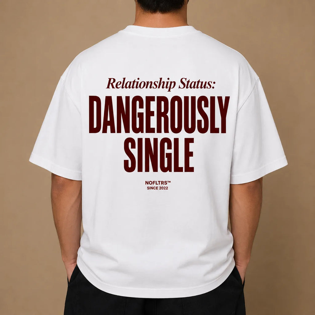 RELATIONSHIP STATUS: DANGEROUSLY SINGLE