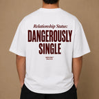 RELATIONSHIP STATUS: DANGEROUSLY SINGLE