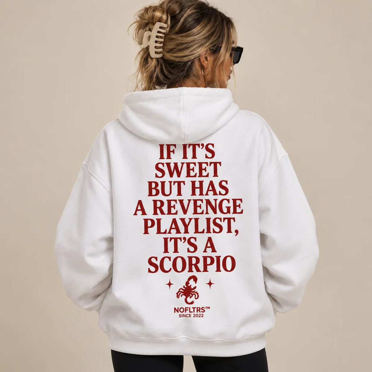 IF ITS SWEET BUT HAS A REVENGE PLAYLIST ITS A SCORPIO HOODIE