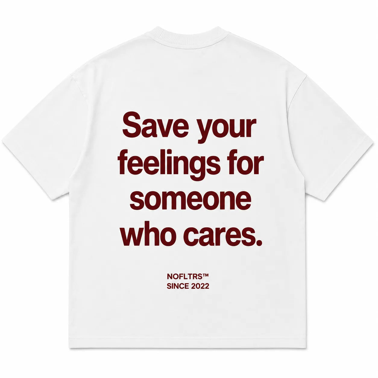 SAVE YOUR FEELINGS FOR SOMEONE WHO CARES