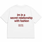 IM IN A SECRET RELATIONSHIP WITH FASHION