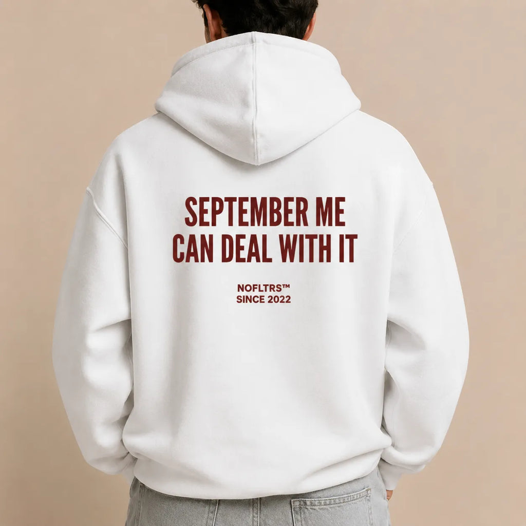 SEPTEMBER ME CAN DEAL WITH IT Hoodie